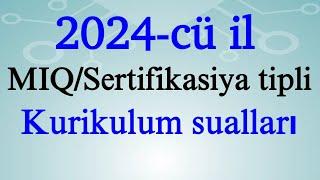 Miq/Sertifikasiyaya kurikulumdan 2024-cü ildə düşə biləcək tip sualların izahı (055 280 59 24)