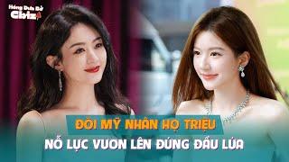 Đôi mỹ nhân họ Triệu nỗ lực vươn lên đứng đầu lứa