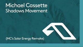 Michael Cassette - Shadows Movement (MC's Solar Energy Remake)