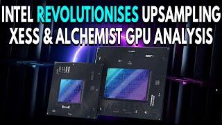 Intel REVOLUTIONIZES Upsampling - Intel XeSS & Alchemist GPU Architecture Analysis