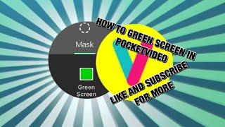 How a green screen works in PocketVideo