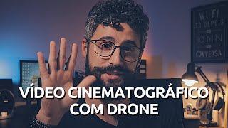 5 DICAS PARA FAZER VÍDEOS CINEMATOGRÁFICOS COM DRONE