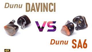 Dunu DaVinci vs Dunu SA6 (ON)