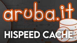 Aruba High Speed Cache - Migliora le Prestazioni e Velocizza il tuo Sito Web