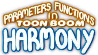 Toon Boom - What are Parameters and Functions?