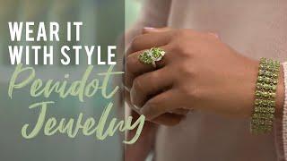 Wear It With Style: Peridot Jewelry