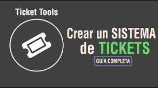 Tutorial : Como hacer un sistema de Tickets en discord con Ticket Toll