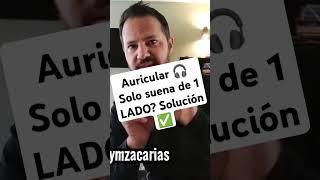 #shorts AURICULAR solo SUENA 1 LADO? (Mira el vídeo completo) Solución 