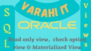 Oracle SQL Views | Materialized View | VARAHI IT