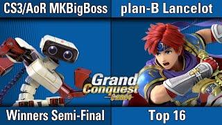 GRAND CONQUEST 2024 Top 8 - CS3 AOR | MKBigBoss (ROB) v plan-B | Lancelot (Roy) - Winners Semi Final