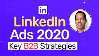 LinkedIn Ads (in 2020) – My Latest B2B Secret Strategies!