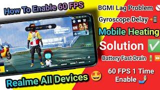 How To Enable Bgmi , PUBG, 60 Fps | Realme All Device 60 FPS Enable, Battery Drain, Heating Solution