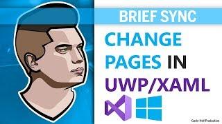 Change Pages on XAML/UWP - [Brief Sync]