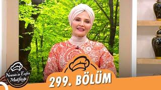 Nermin'in Enfes Mutfağı 299. Bölüm (27 Mayıs 2022)