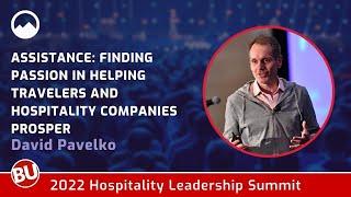 Assistance: Finding Passion in Helping Travelers and Hospitality Companies Prosper - David Pavelko