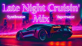 Late Night Cruisin’: Synthwave and Vaporwave Mix [ Driving, Relaxing, Working, Studying, Chilling ]