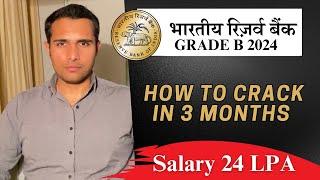 RBI GRADE B 2024 | 3 month Strategy by topper | Clear RBI grade B in first attempt | Phase 1 + 2