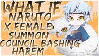 what if Naruto x female summon council bashing harem