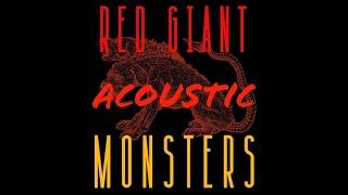 Red Giant - Monsters (Acoustic)