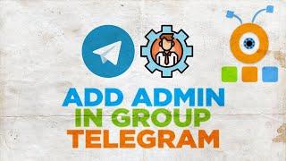 How to Add Admin in Telegram Group on PC