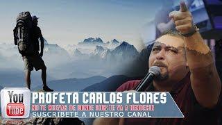 Profeta Carlos Flores  (no abandones el lugar de tu benedicion)