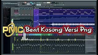 //Beat Kosong Versi Png// ||PMC|| 2022