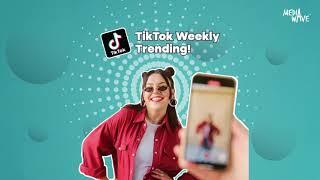 #MWUpdate - TikTok Weekly Trending