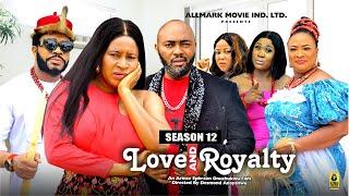 LOVE AND ROYALTY (SEASON 12){NEW TRENDING MOVIE}-2024 LATEST NIGERIAN NOLLYWOOD MOVIE