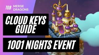 Merge Dragons 1001 Nights Event Cloud Keys Guide 