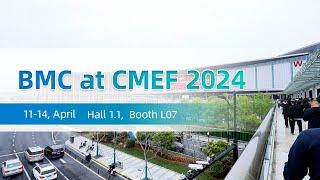 BMC at #CMEF2024 in Shanghai, China