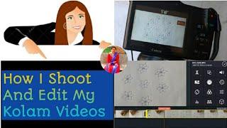 నేను నా ముగ్గులు Videosని ఇలా Shoot చేస్తాను |How I Shoot & Edit My Kolam Videos For YouTube Channel