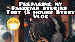 Vlog 4 | PREPARING MY PAKISTAN STUDIES TEST (PB) AS A 10TH GRADER | MY STUDY ROUTINE