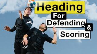 Mastering Heading the Ball | Scoring and Defending With Your Head feat. @AFE_football