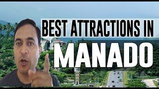 Best Attractions and Places to See in Manado, Indonesia