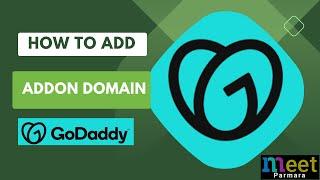 how to add new domain in Go Daddy as a addon domain and host website