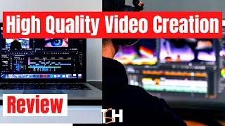 High Quality Video Creation | REVIEW