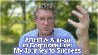 How Embracing My ADHD & Autism Transformed My Corporate Career