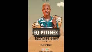 Mixtape Goat by Dj PitiMix 2023