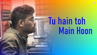 Tu Hain Toh Main Hoon | Sky Force | Cover | Tapan Mahanta | Arijit Singh | Afsana Khan | Irshad