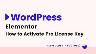 Elementor - How to Connect & Activate Elementor Pro Key