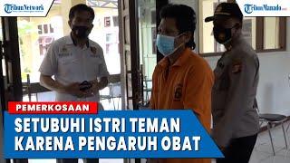 Setubuhi Istri Teman Dengan Ancaman Badik