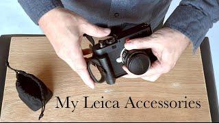 My Leica Accessories I now can’t live without.