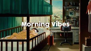 Morning Vibes ~ Lofi for Relaxing Studying Working