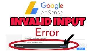 INVALID INPUT ERROR - GOOGLE ADSENSE PAYMENT METHOD NOT ADDING