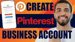 How to Create Pinterest Business Account | Set up Tutorial (2024)