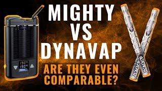 Mighty v Dynavap // Why are we comparing two very different vapes?