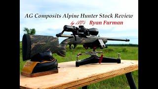 AG Composites Alpine Hunter stock Review by LRO's Ryan Furman