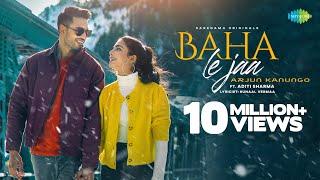 Baha Le Jaa | Arjun Kanungo | Kunaal Vermaa | Official Music Video | Aditi Sharma |Latest Songs 2022