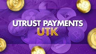 Utrust Crypto Payments System (UTK)