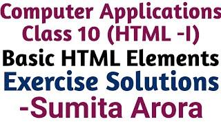 HTML I for class 10 Exercise Solutions | Basic HTML elements for class 10 | HTML for class 10 | HTML